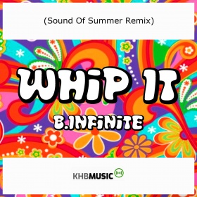 B.INFINITE - WHIP IT (SOUND OF SUMMER REMIX)